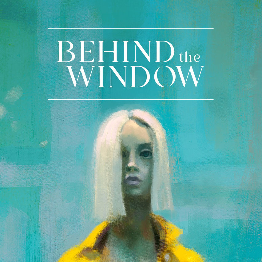BEHIND THE WINDOW