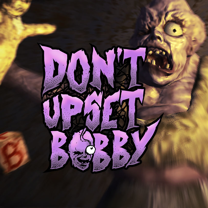 Don't Upset Bobby