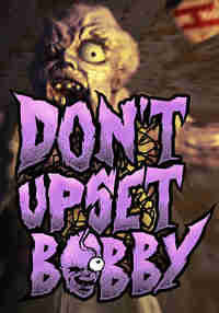 Don't Upset Bobby