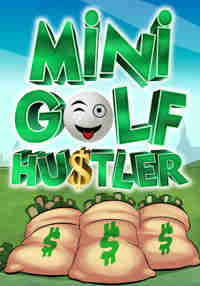 Mini Golf Hustler