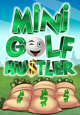 Mini Golf Hustler