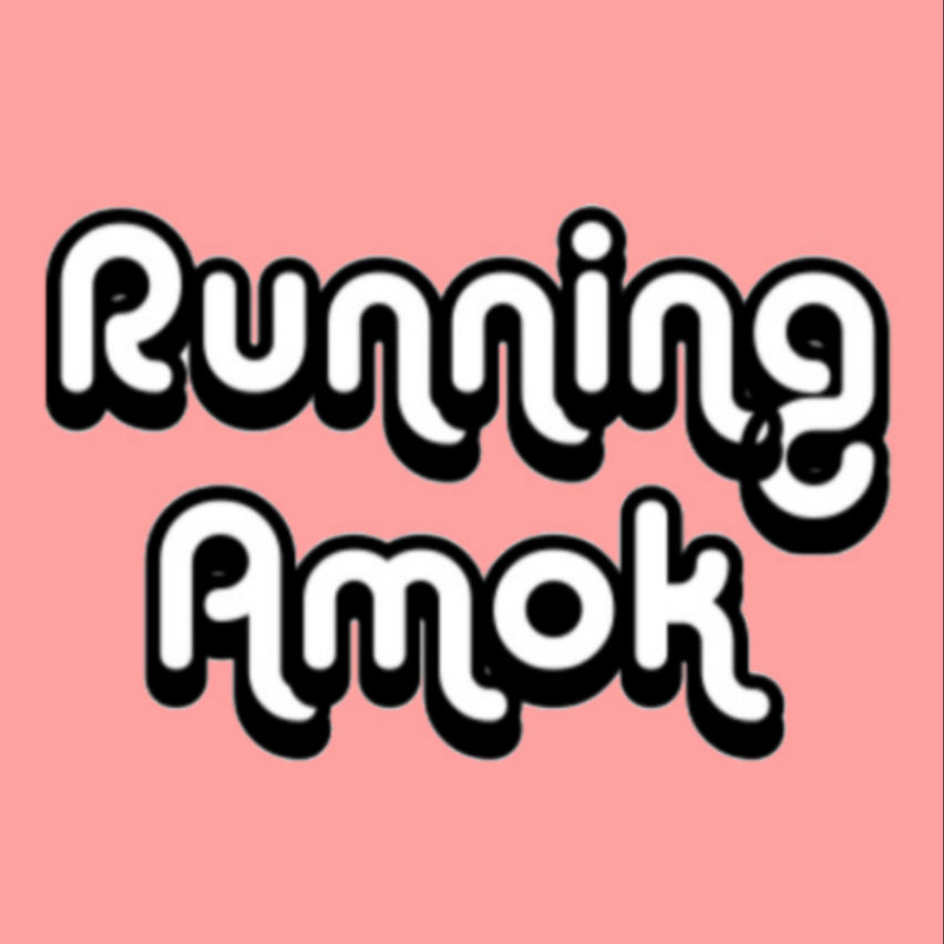 Running Amok