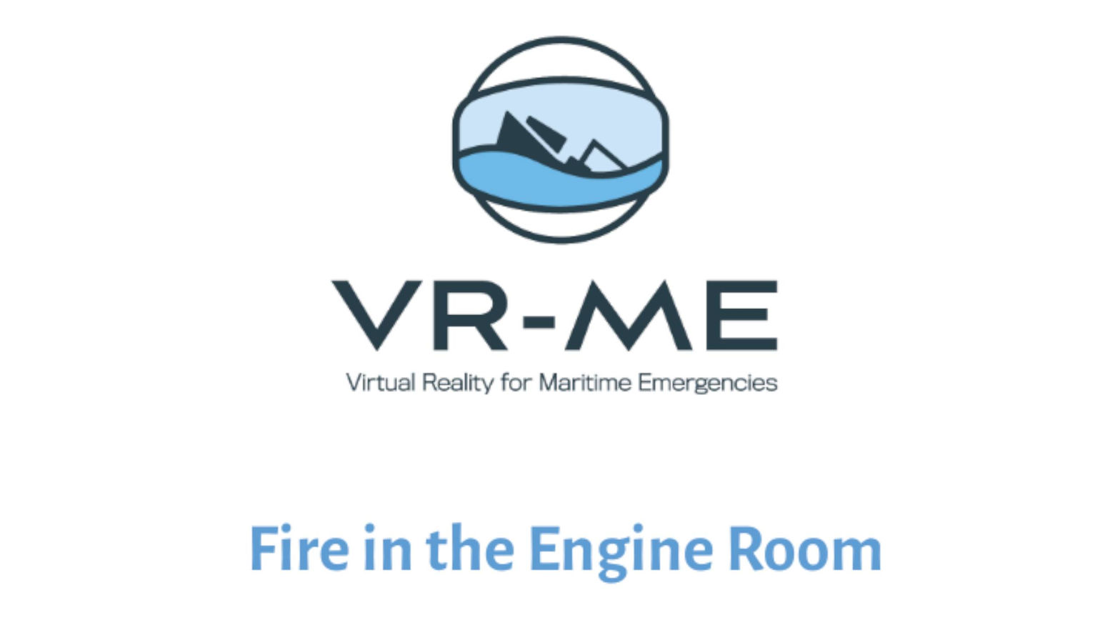 VR-ME: Fire In The Engine Room