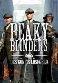 Peaky Blinders: The King's Ransom