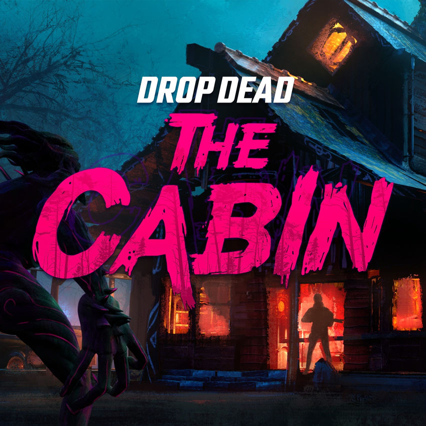 Drop Dead: The Cabin