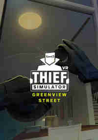 Thief Simulator VR: Greenview Street