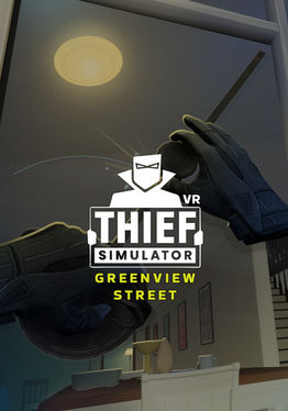 Thief Simulator VR: Greenview Street