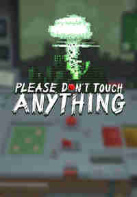 Please, Don't Touch Anything