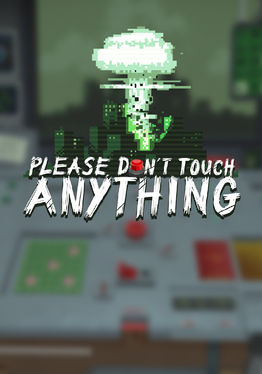 Please, Don't Touch Anything