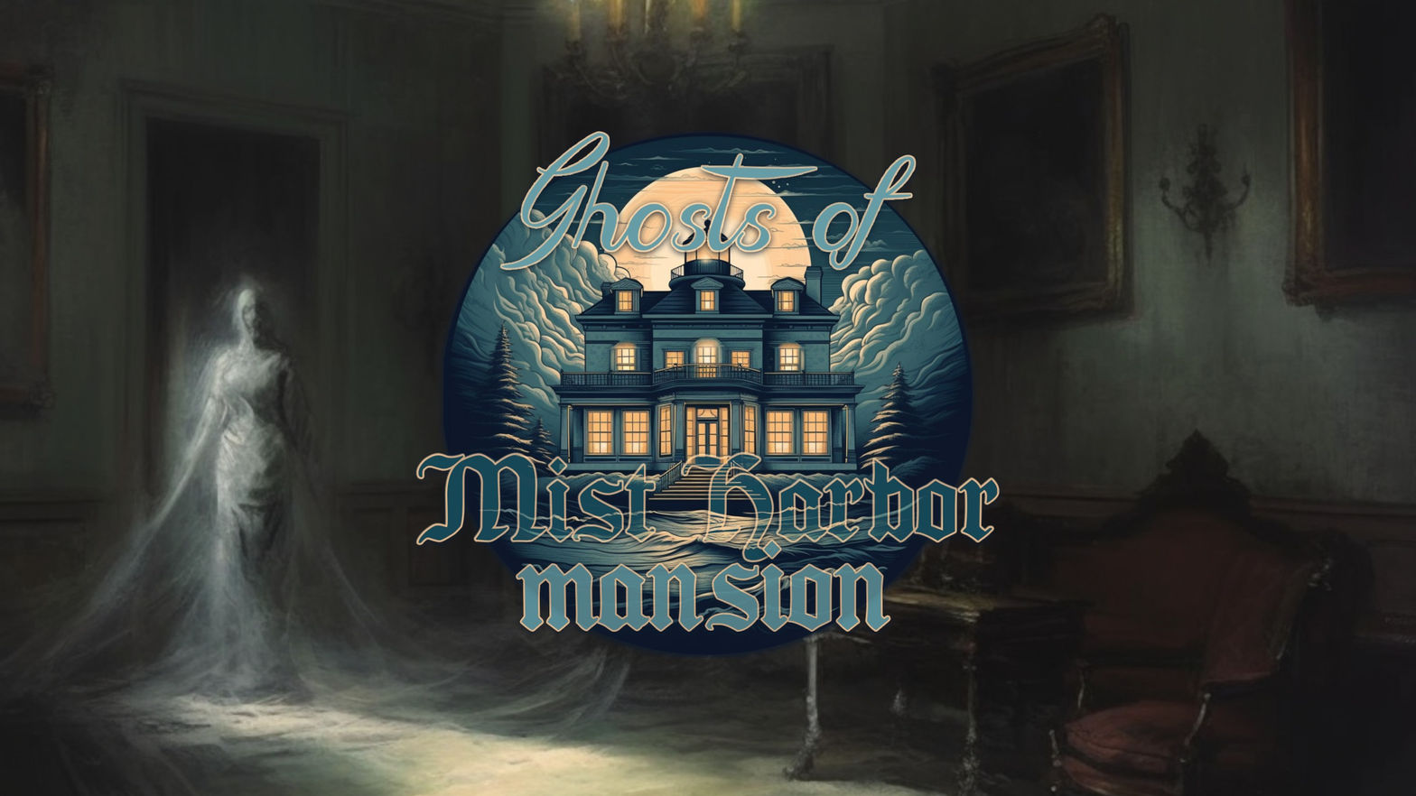 Ghosts of Mist Harbor Mansion