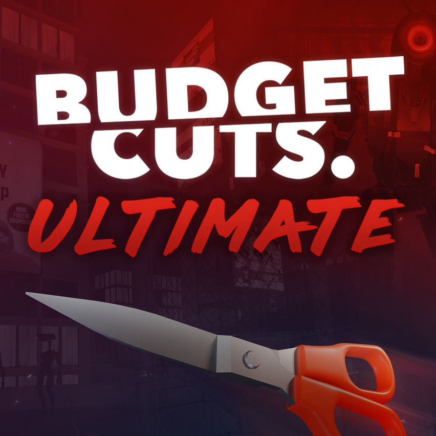 Budget Cuts Ultimate