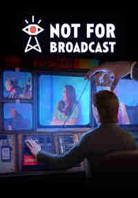 Not For Broadcast