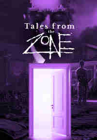 Tales from the Zone™