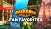 Walkabout Mini Golf: Fan Favorites