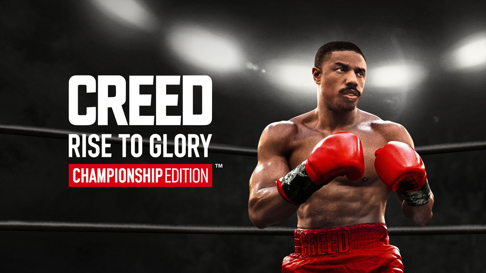 Creed: Rise to Glory - Championship Edition™
