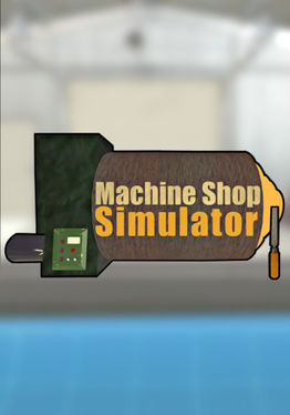 Machine Shop Simulator