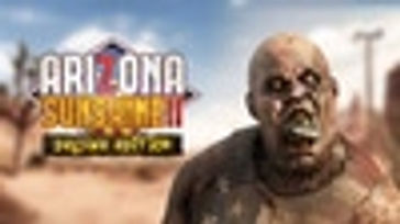Arizona Sunshine 2 Deluxe Edition