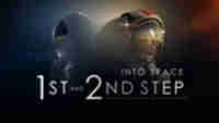 Into Space - 1st & 2nd Step