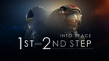 Into Space - 1st & 2nd Step