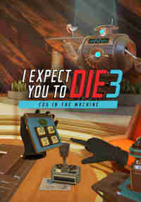 I Expect You To Die 3: Cog in the Machine