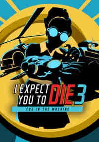 I Expect You To Die 3
