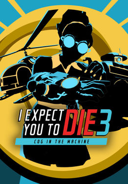 I Expect You To Die 3