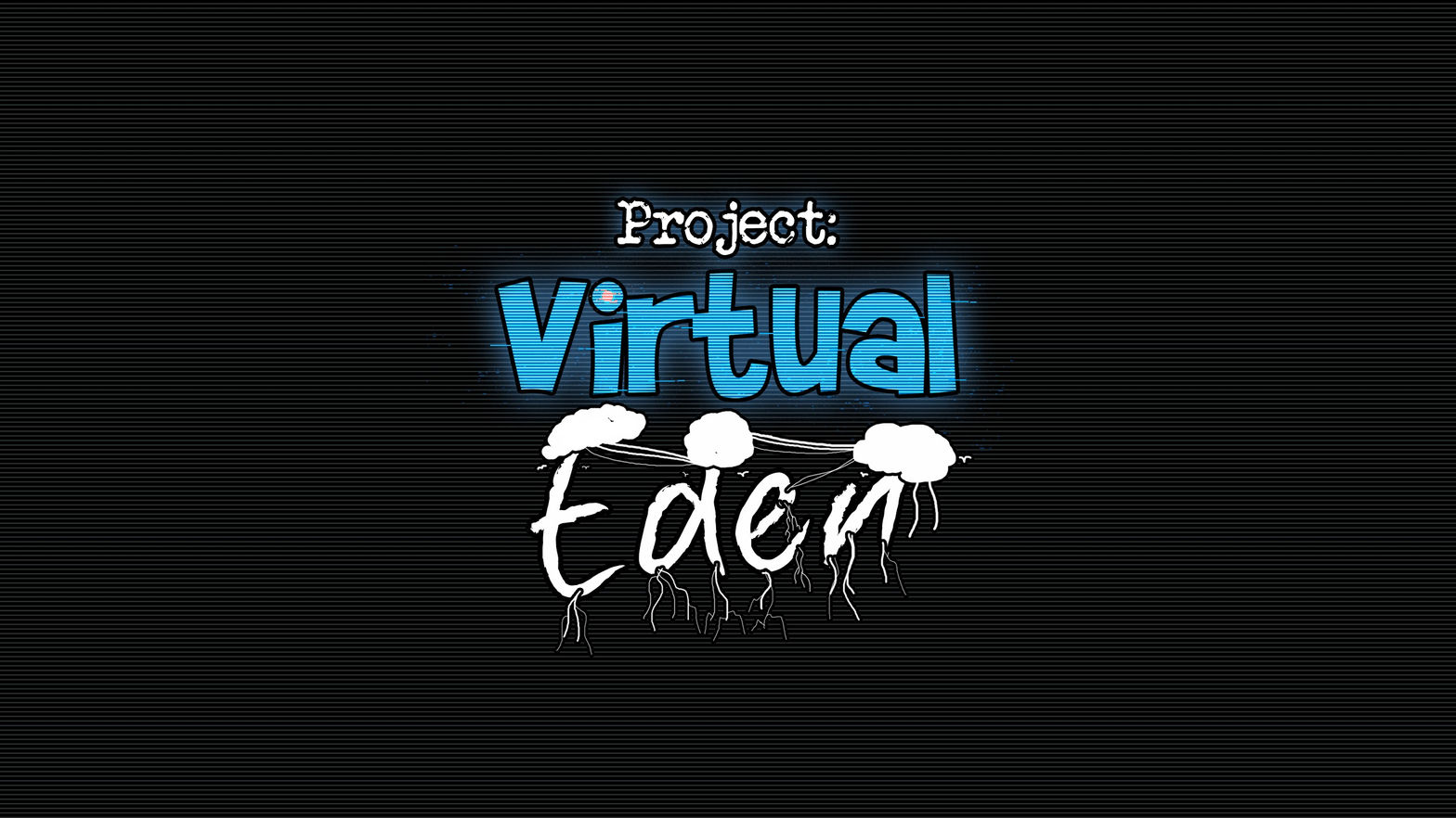 Project: Virtual Eden