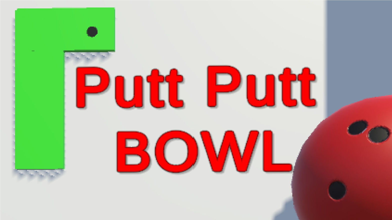 Putt Putt Bowl