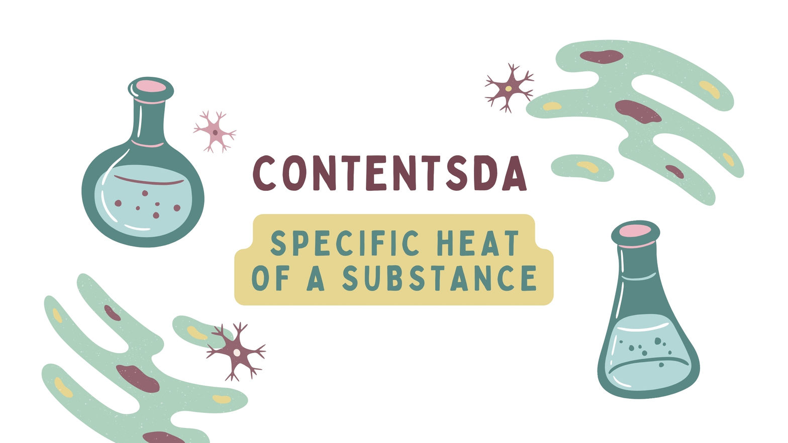 Specific Heat of a Substance - ContentsDa Science Experiment