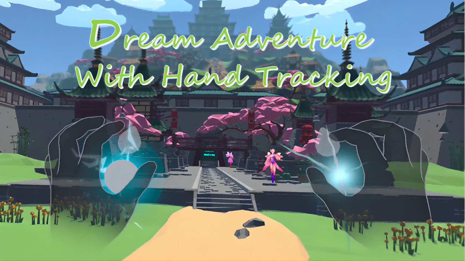 Dream Adventure With Hand Tracking