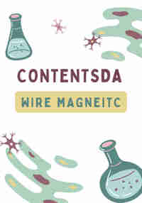 Wire Magneitc Experiment - ContentsDa Science Experiment