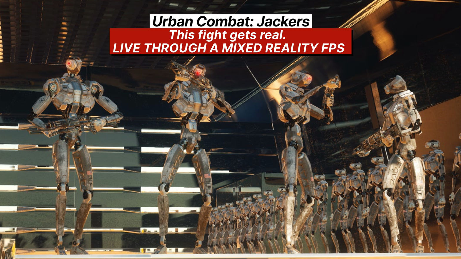 Urban Combat: Jackers (Mixed Reality FPS campaign)