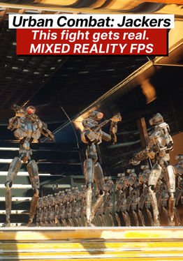 Urban Combat: Jackers (Mixed Reality FPS campaign)
