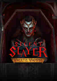 Silent Slayer: Vault of the Vampire