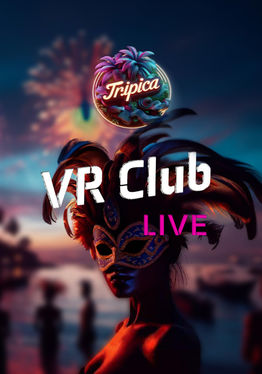 VR Club Live: Tripica