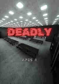 DEADLY APES II