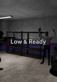 Low and Ready