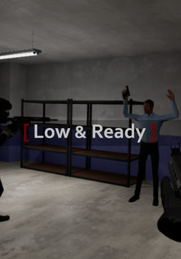 Low and Ready