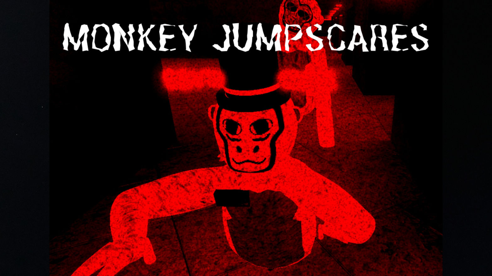 Monkey Jumpscares