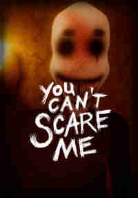 You Can't Scare Me