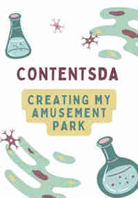 Creating Amusement Park - ContentsDa Science Experiment