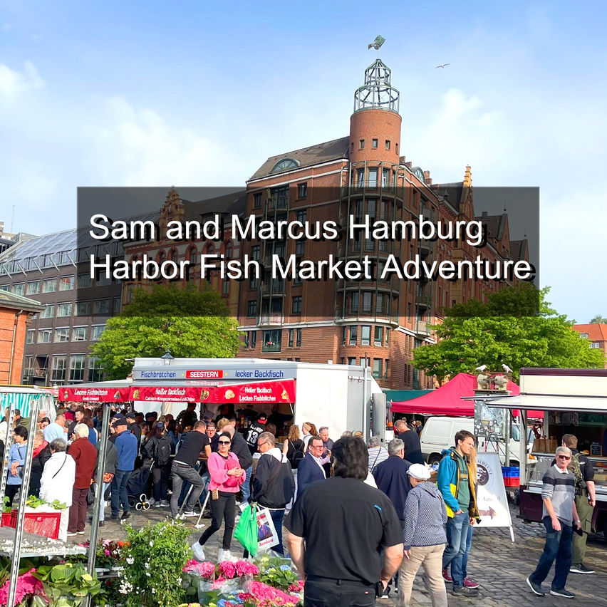 Sam and Marcus Hamburg Harbor Fish Market Adventure Germany - VR Travel