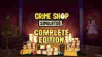 Crime Shop Simulator - Complete Edition