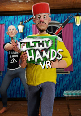Filthy Hands VR