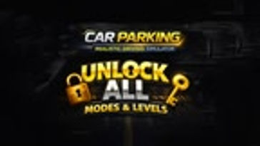 Car Parking Realistic Driving Simulator - Unlock All Modes & Levels