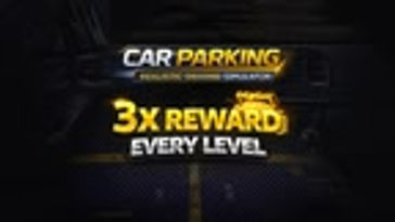 3x Reward Every Level - Car Parking Realistic Driving simulator 