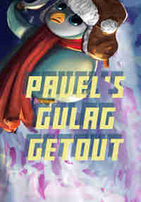Pavel's Gulag Getout: Climb Penguin!
