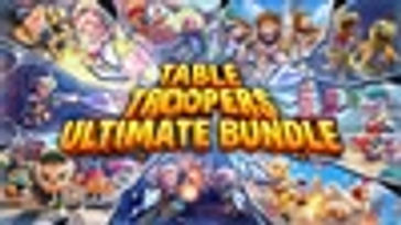 Table Troopers Ultimate Edition