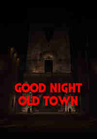 Good Night, Old Town