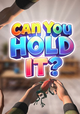 CAN YOU HOLD IT?